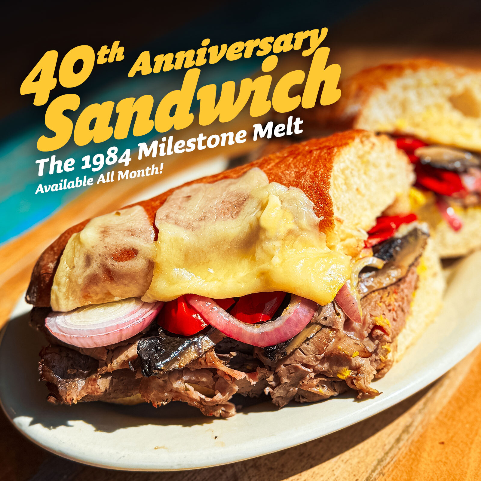 40th Anniversary Sandwich - The 1984 Milestone Melt - Available All Month!