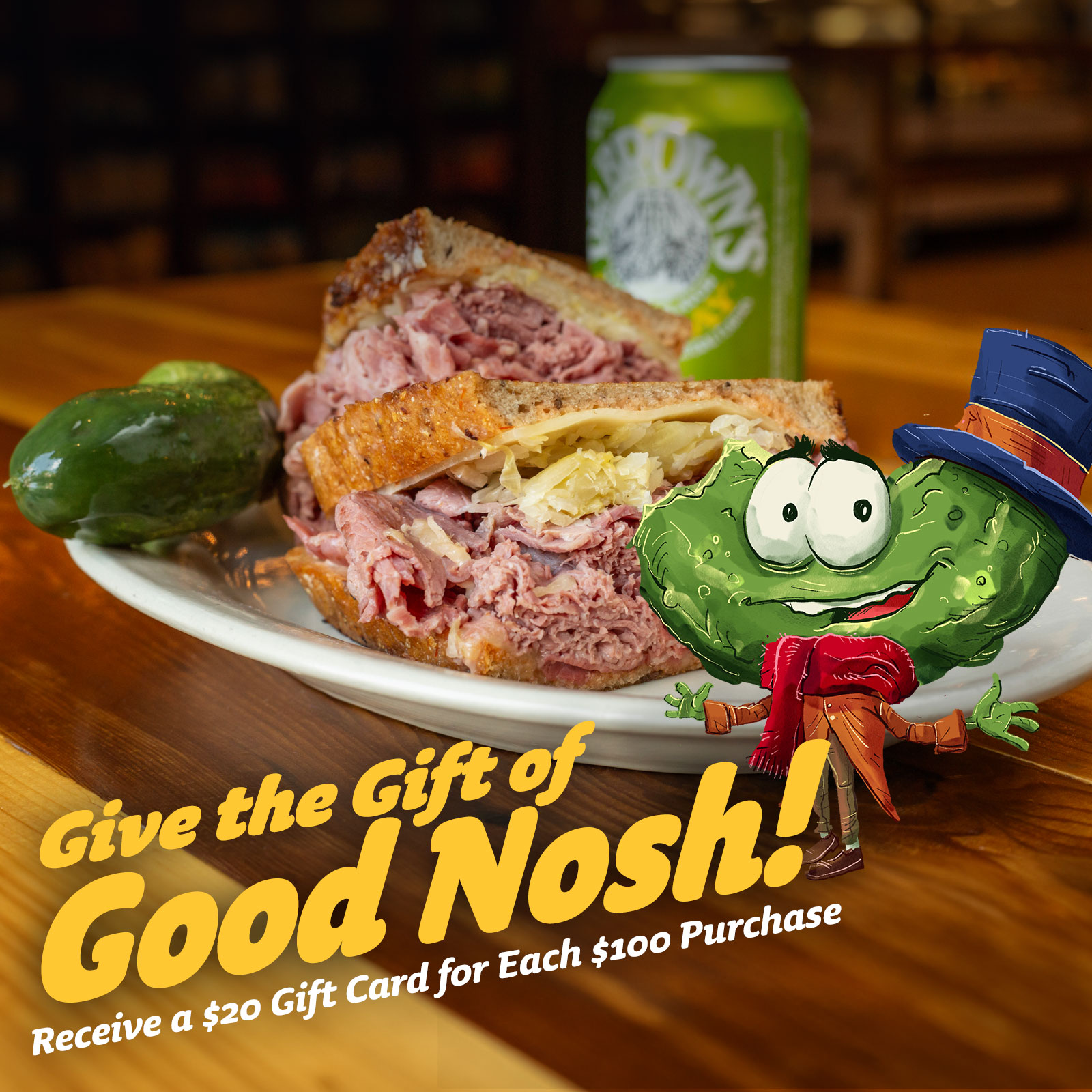 Give the Gift of Good Nosh! Receive a $20 gift card for each $100 gift card purchase.